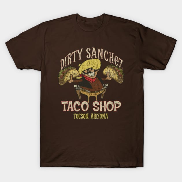 Dirty Sanchez Taco Shop 1982 T-Shirt by JCD666